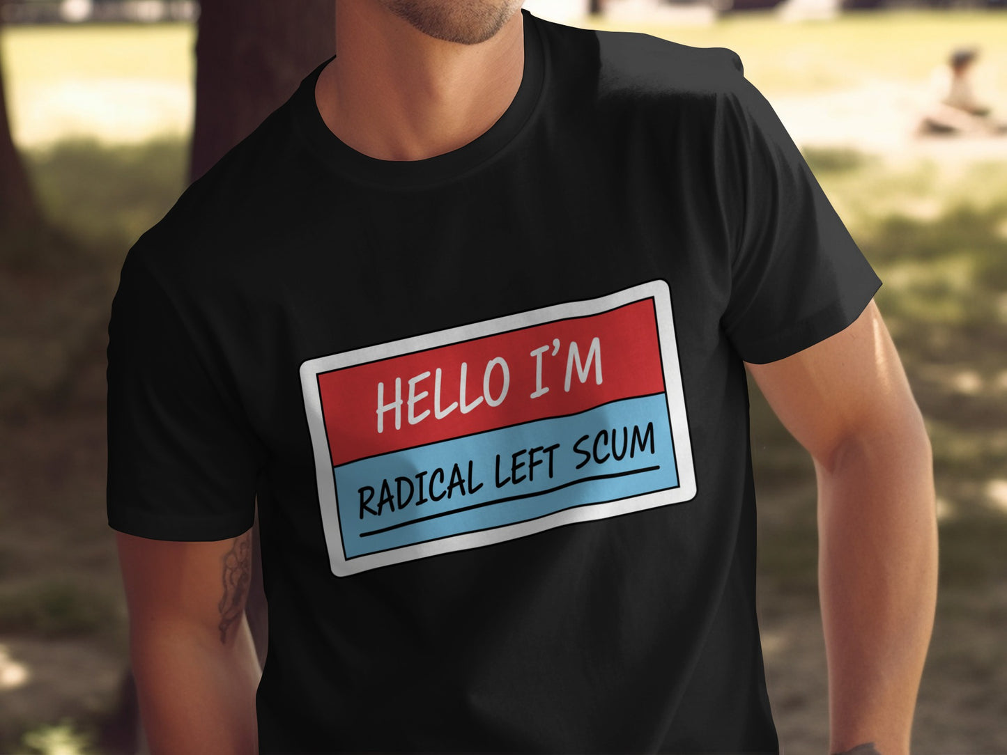 Hello I'm Radical Left Scum Statement T-shirt