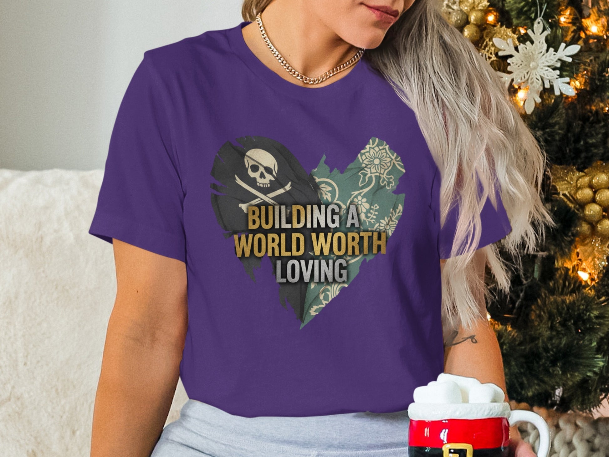 Building A World Worth Loving Graphic T-Shirt