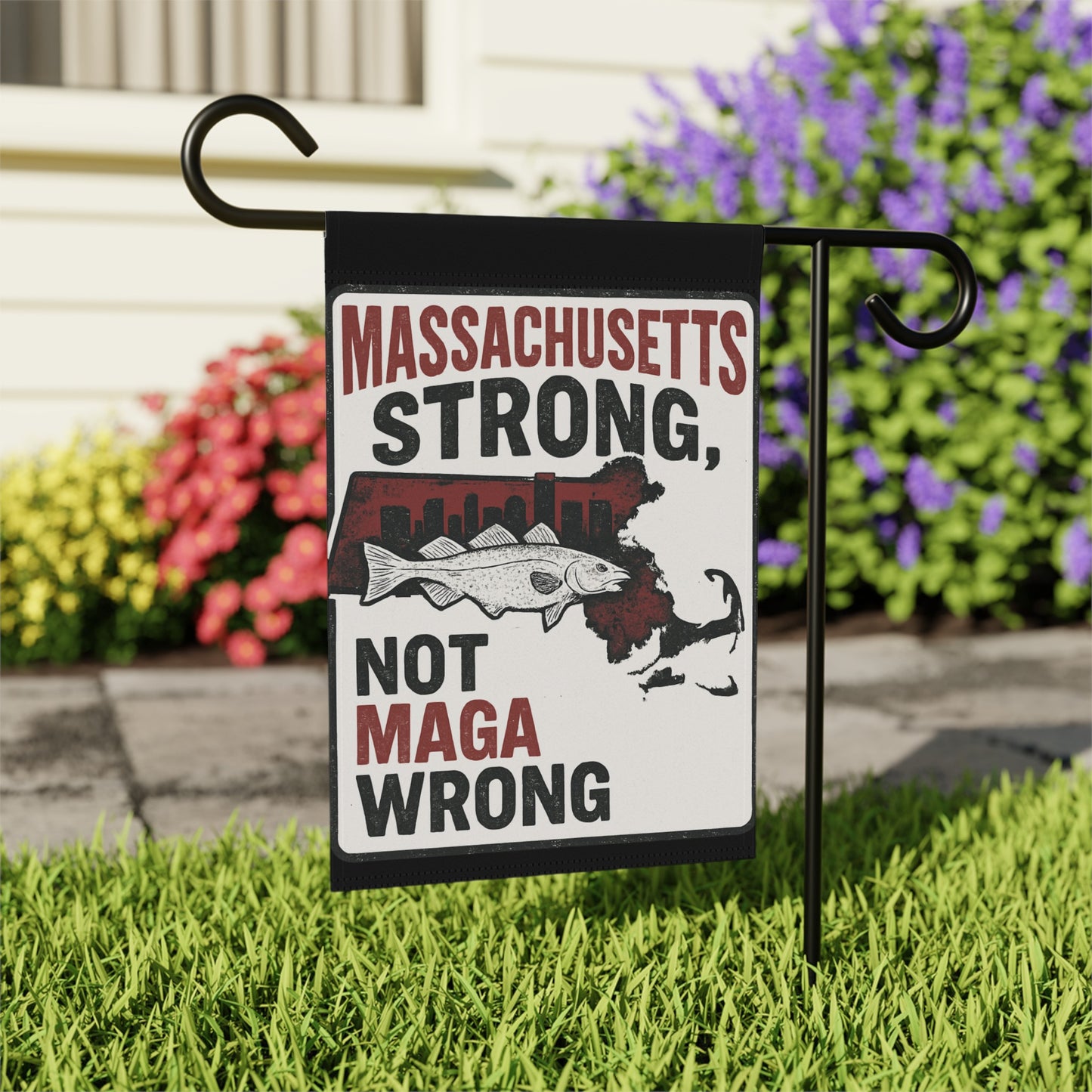 Massachusetts Strong Not MAGA Wrong garden flag
