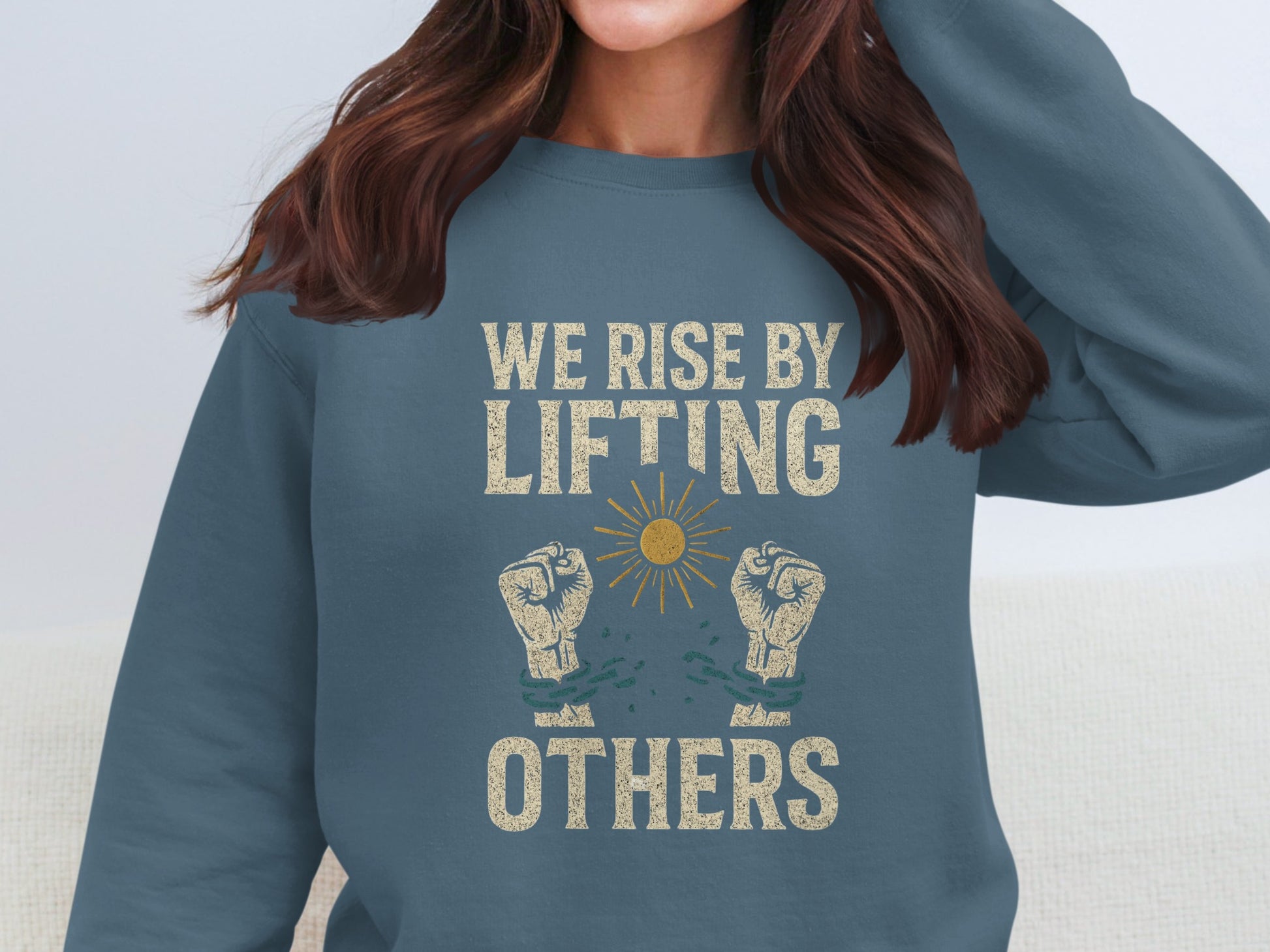 We Rise By Lifting Others Motivational Sweatshirt Product Type