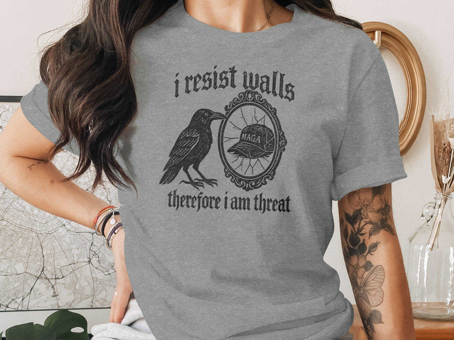 I Resist Walls Therefore I Am Threat T-shirt
