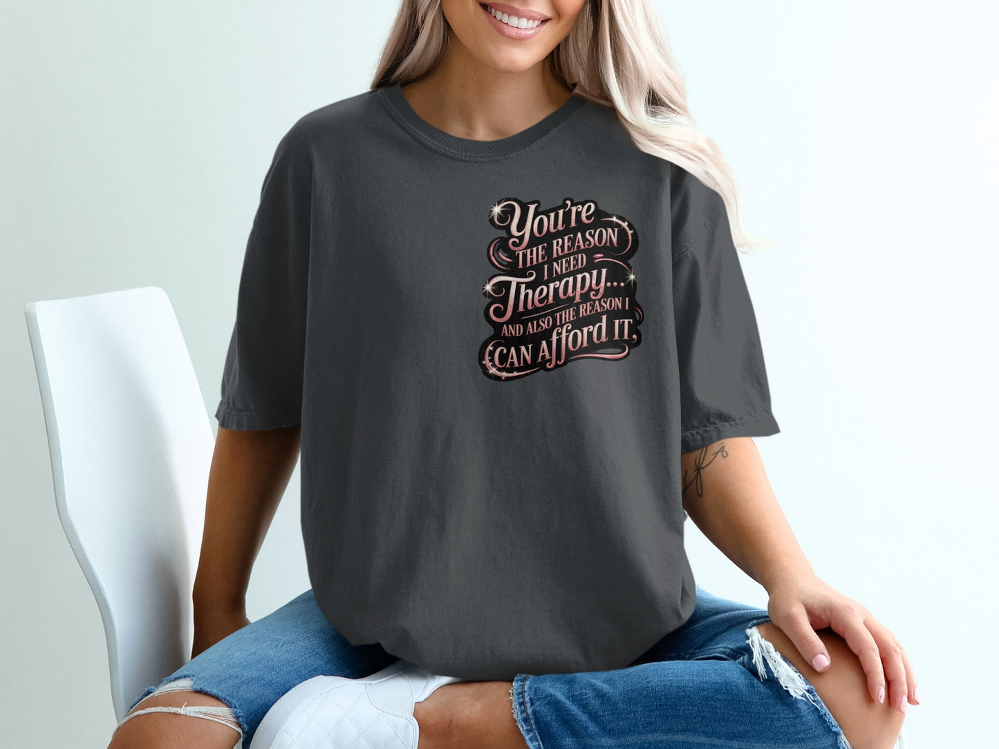 You're the Reason I Need Therapy Printed T-shirt product type