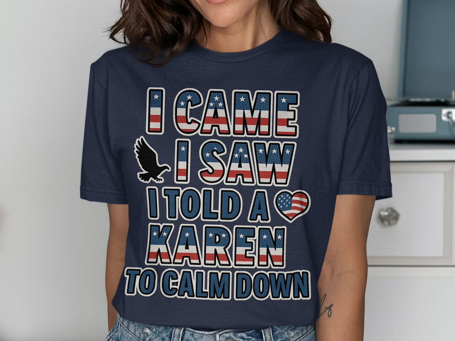 I Came I Saw I Told A Karen To Calm Down product type