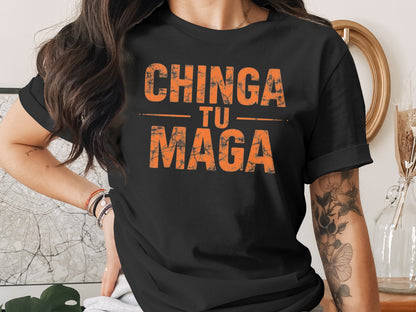 Bold Statement Chinga Tu Maga Graphic T-shirt