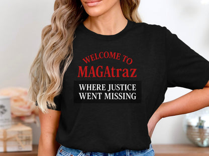 Welcome to MAGAtraz Where Justice Went Missing product type