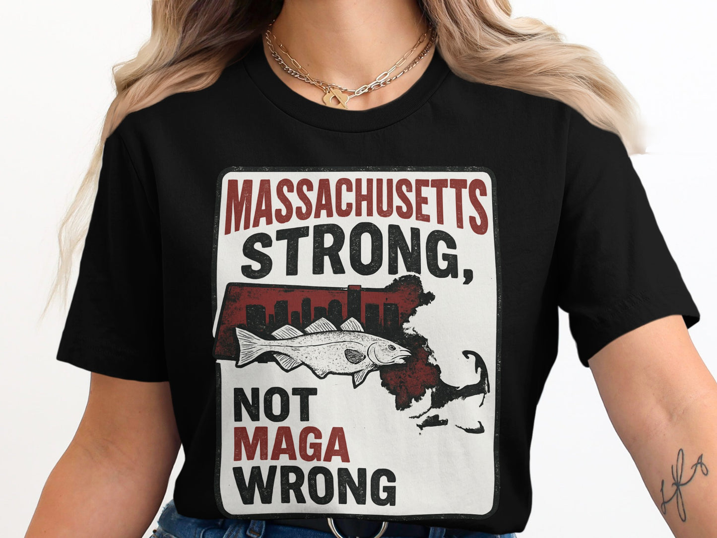 Massachusetts Strong Not MAGA Wrong T-shirt product