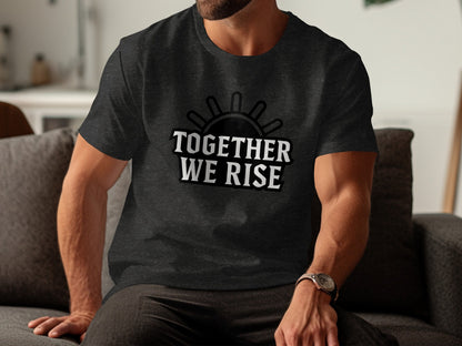 Together We Rise Motivational T-Shirt product type
