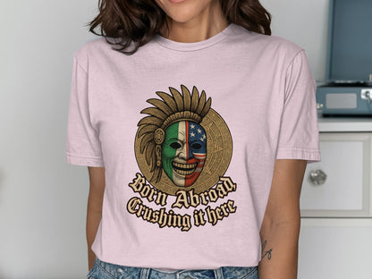 Born Abroad Crushing It Here Graphic T-shirt product type