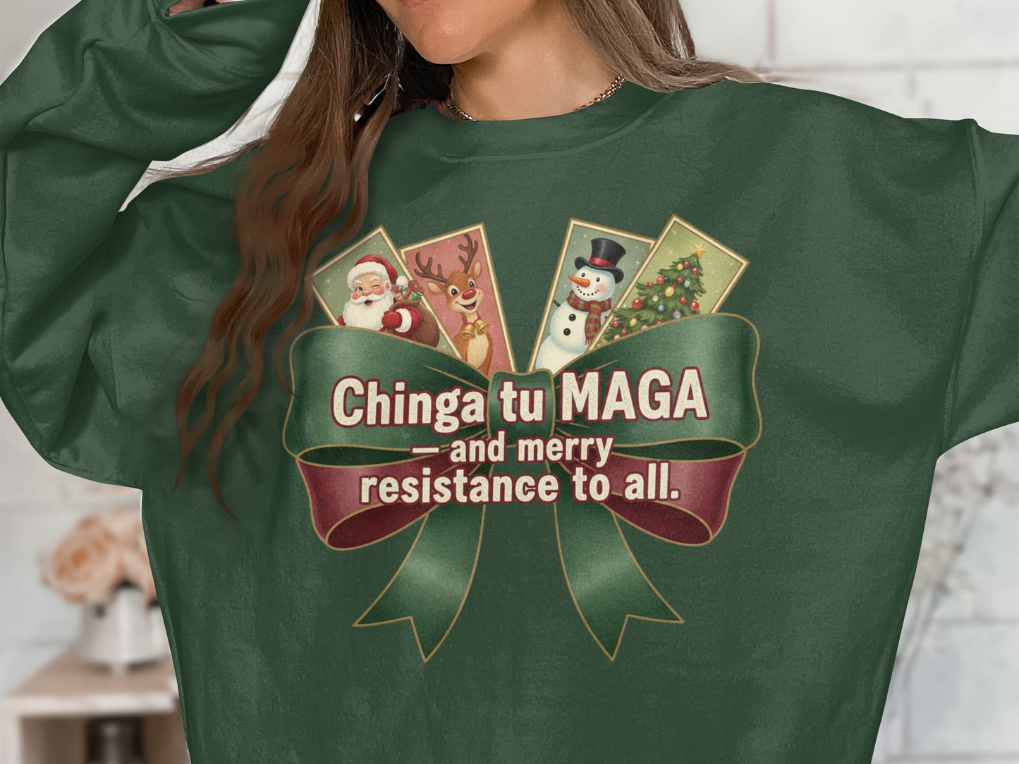 Chinga tu MAGA and Merry Resistance to All Sweatshirt