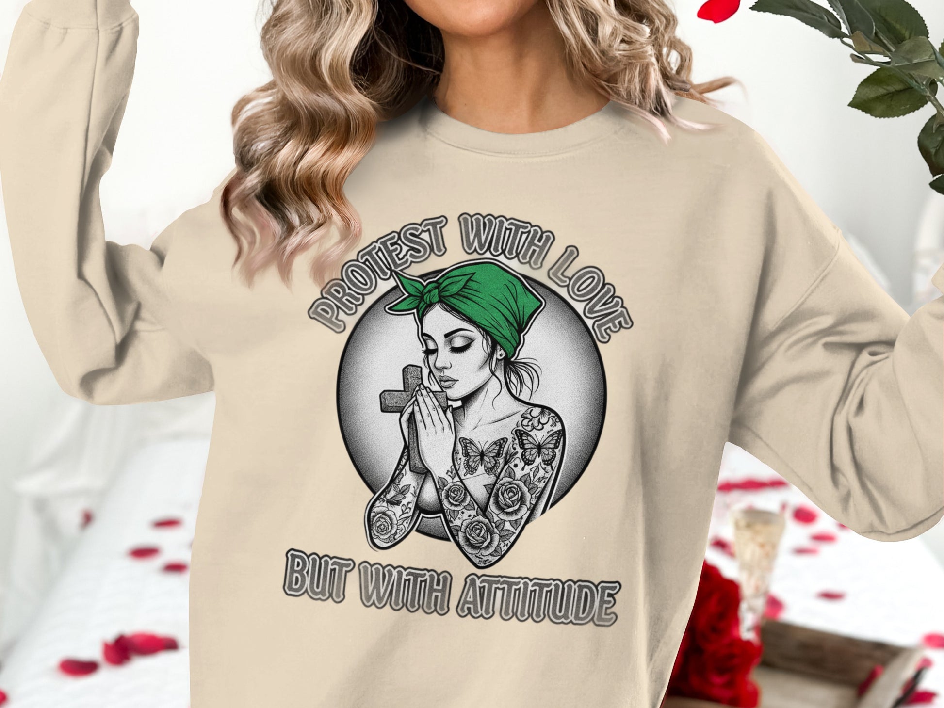 Protest with Love But with Attitude sweatshirt