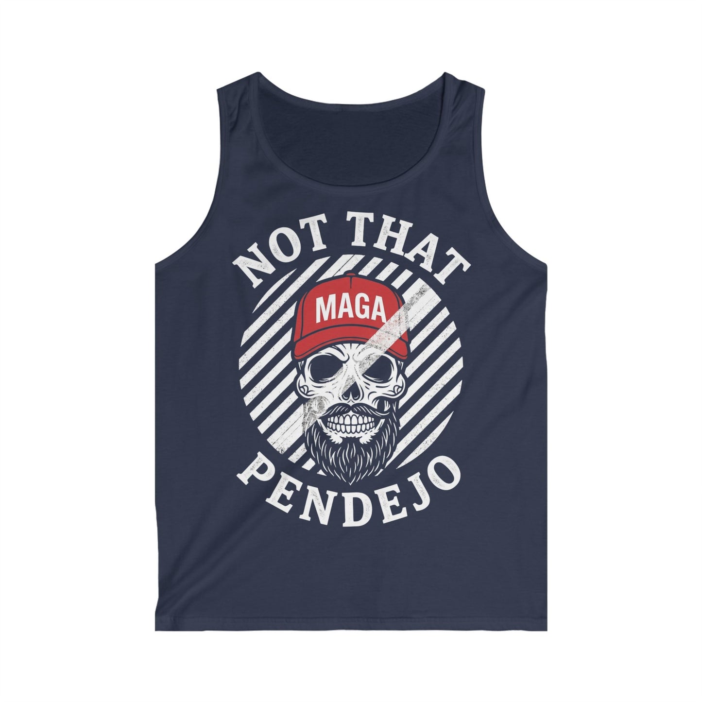 Skull wearing MAGA hat with text "NOT THAT PENDEJO" on a navy tank top.