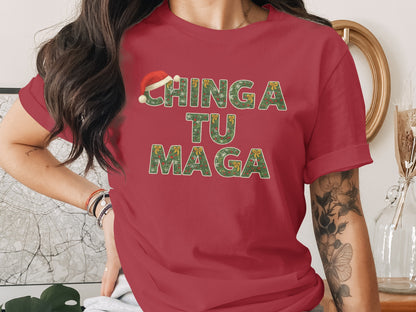 Chinga Tu Maga Christmas Holiday Festive T-Shirt