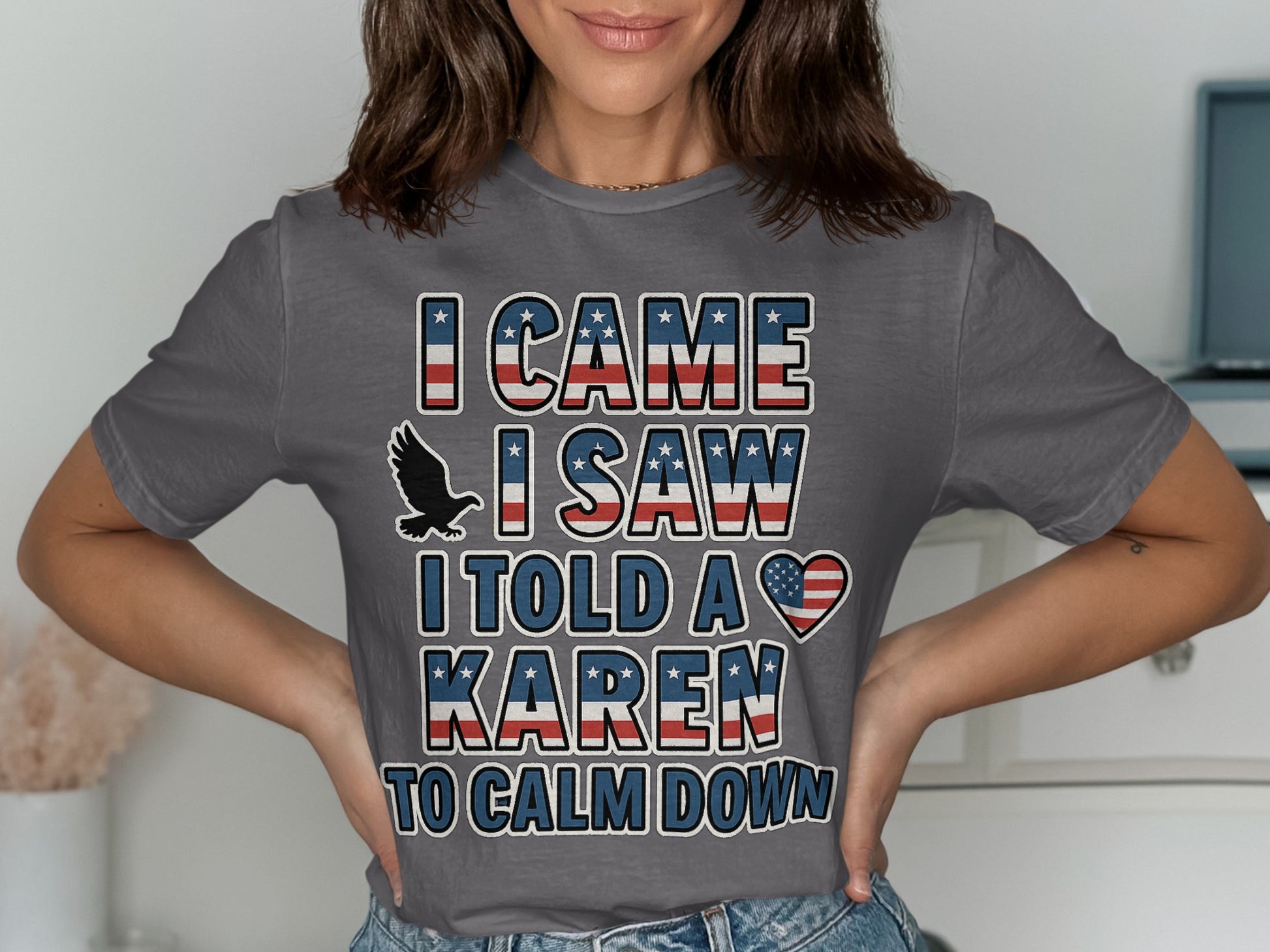 I Came I Saw I Told A Karen To Calm Down product type