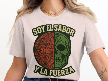 Soy El Sabor Y La Fuerza Graphic T-Shirt Product