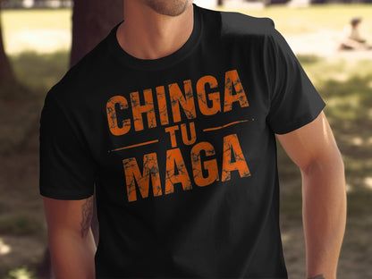 Bold Statement Chinga Tu Maga Graphic Shirt