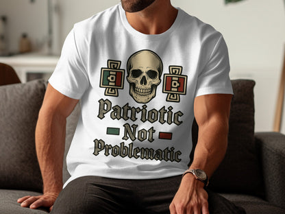Patriotic Not Problematic Skull T-Shirt