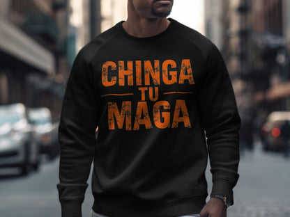 Chinga Tu Maga Statement Sweatshirt