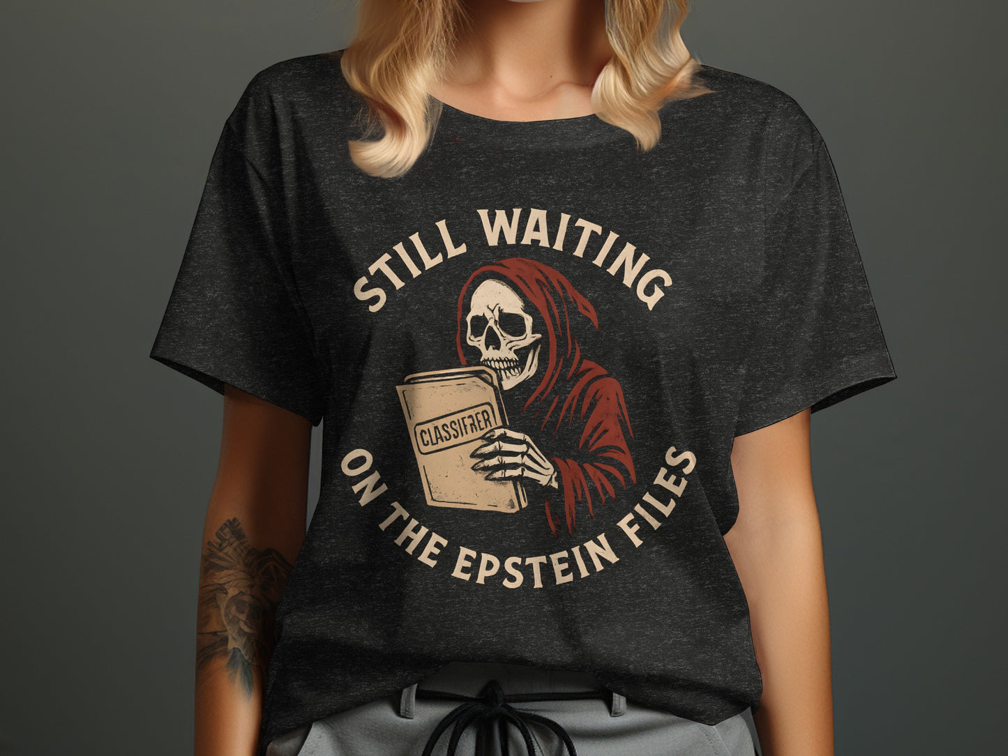 Still Waiting On The Epstein Files Graphic product