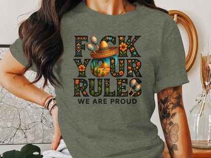 Unique F**k Your Rules We Are Proud T-shirt Product