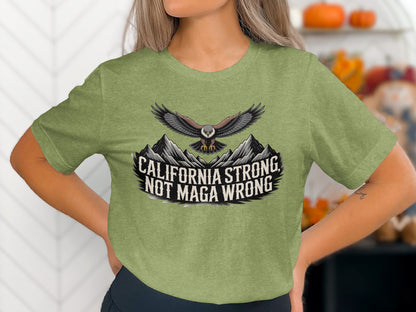 California Strong Not MAGA Wrong graphic tee product type