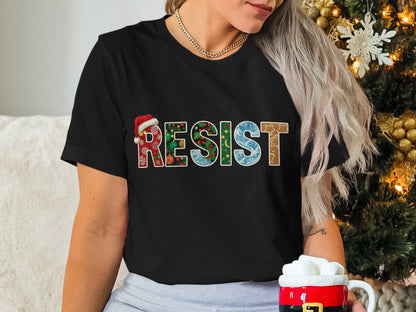 Resist Christmas Holiday Fun Graphic Tees