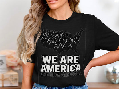 We Are America United By Struggle T-shirt product