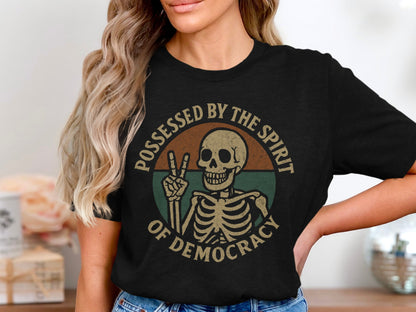Possessed By The Spirit Of Democracy T-shirt product