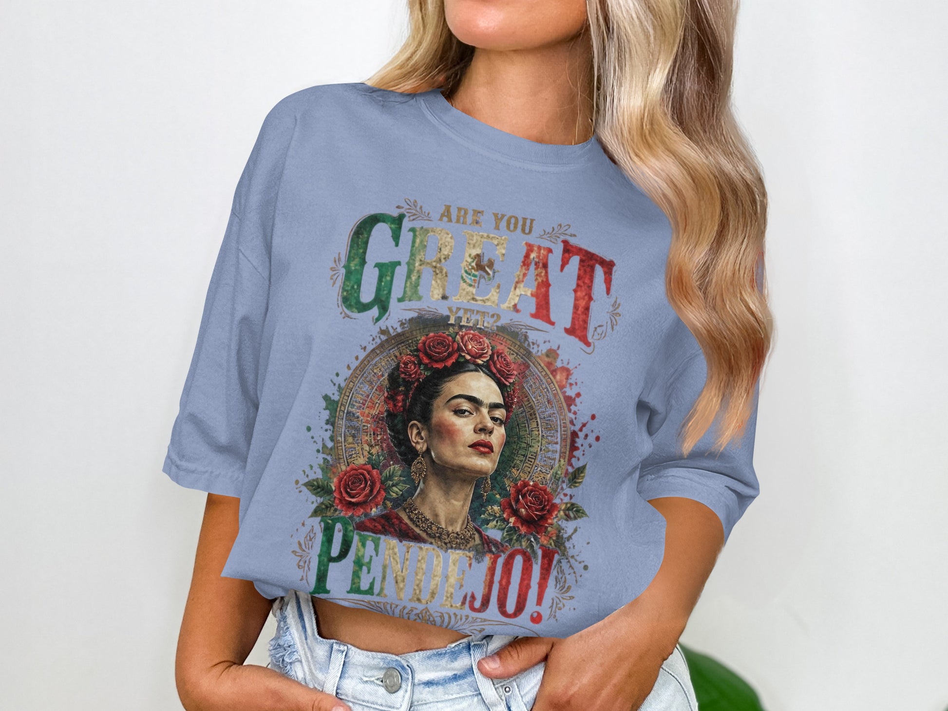 Frida Kahlo with "Are you pendejo?" text on a blue t-shirt.