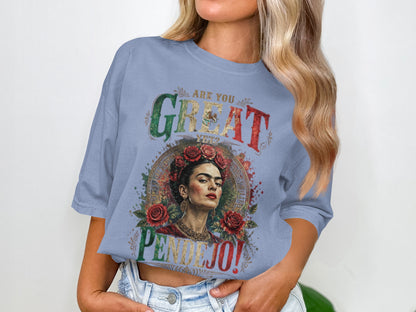 Frida Kahlo with "Are you pendejo?" text on a blue t-shirt.