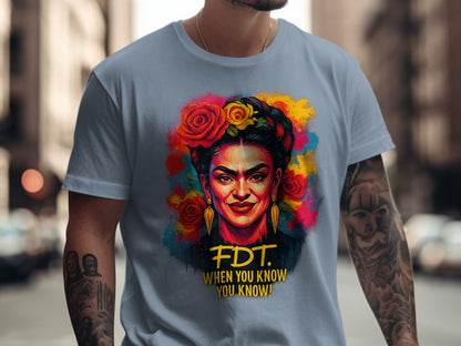 Vibrant Artistic Print FDT When You Know T-Shirt product