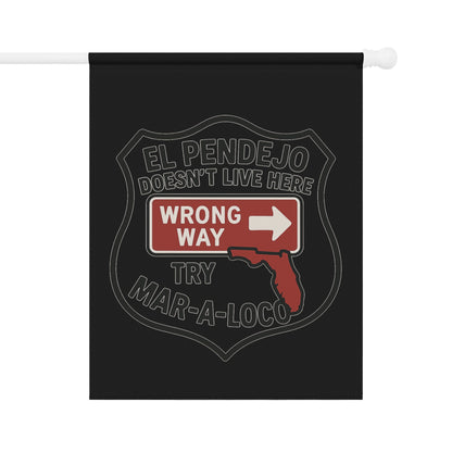 El Pendejo Doesn't Live Here Wrong Way Flag