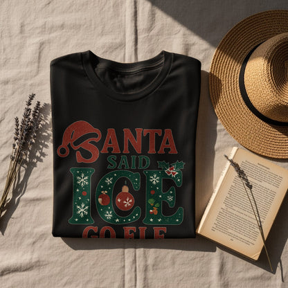 Santa Said Go Elf Graphic T-Shirt Christmas Gift