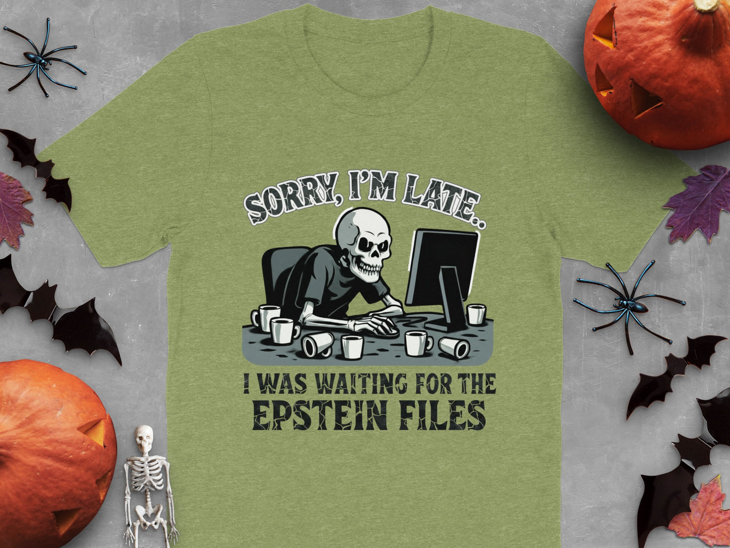 Sorry I'm Late Waiting for the Epstein Files product type