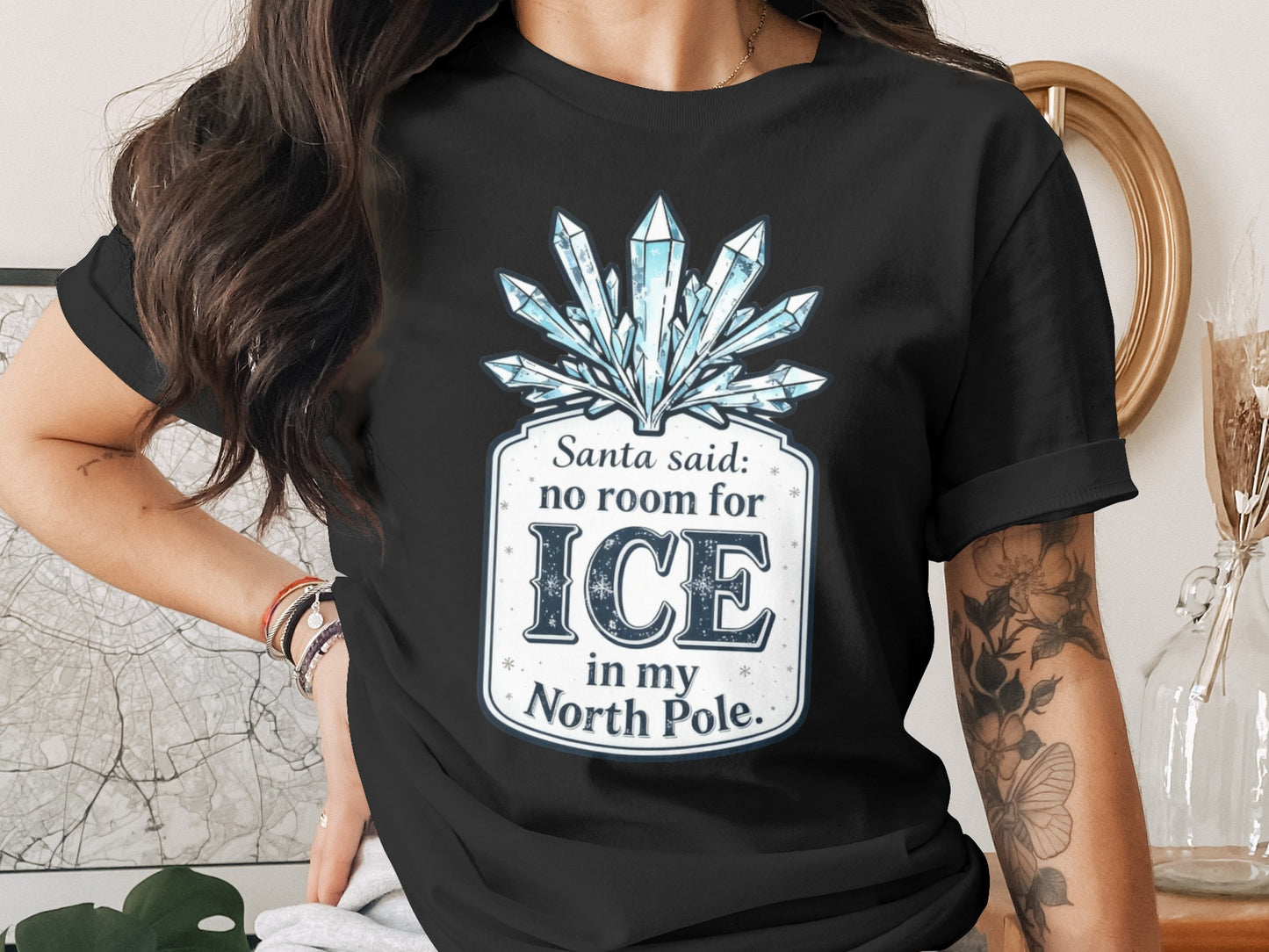 Santa Said No Room for Ice in My North Pole Shirt