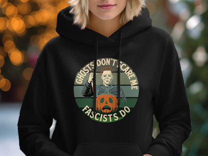 Ghosts Don't Scare Me Fascists Do Hoodie Product