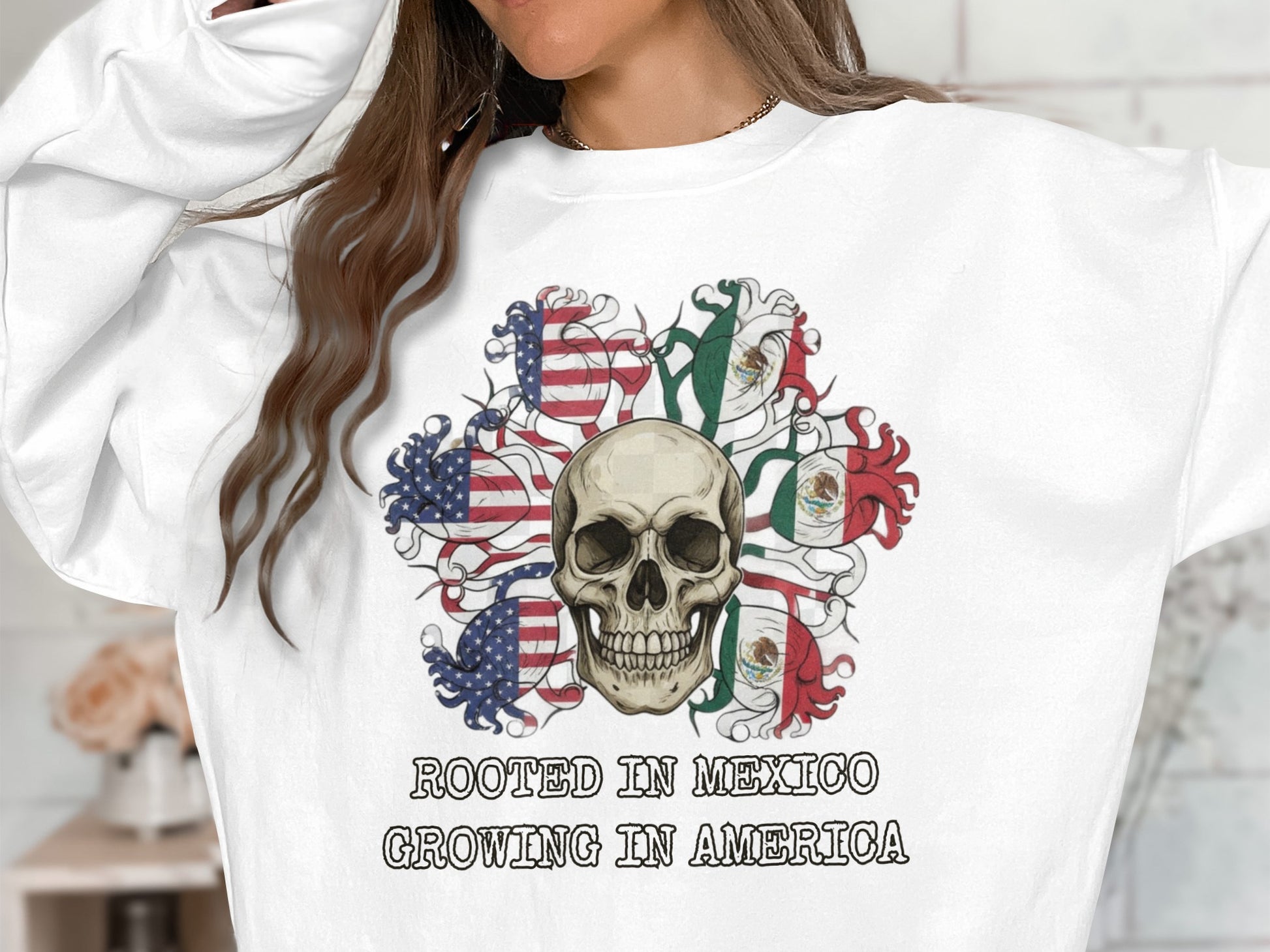 Rooted in Mexico Growing in America Skull Design Sweatshirt