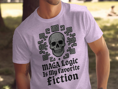 Skull Design MAGA Logic Is My Favorite Fiction Shirt