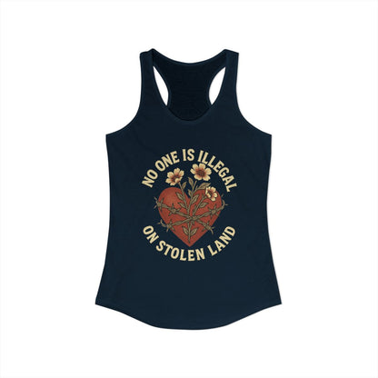 No One Is Illegal On Stolen Land Tank Top
