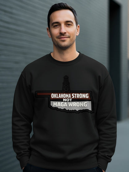 Oklahoma Strong Not MAGA Wrong Statement Sweater