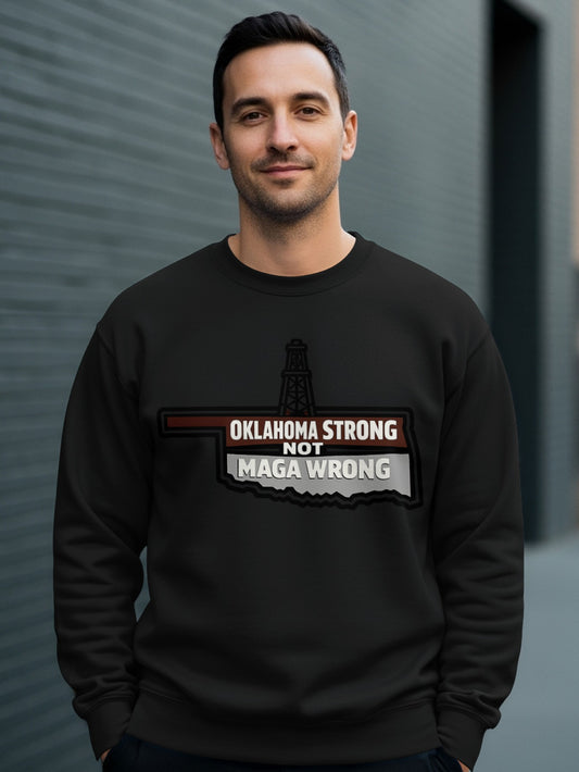 Oklahoma Strong Not MAGA Wrong Statement Sweater