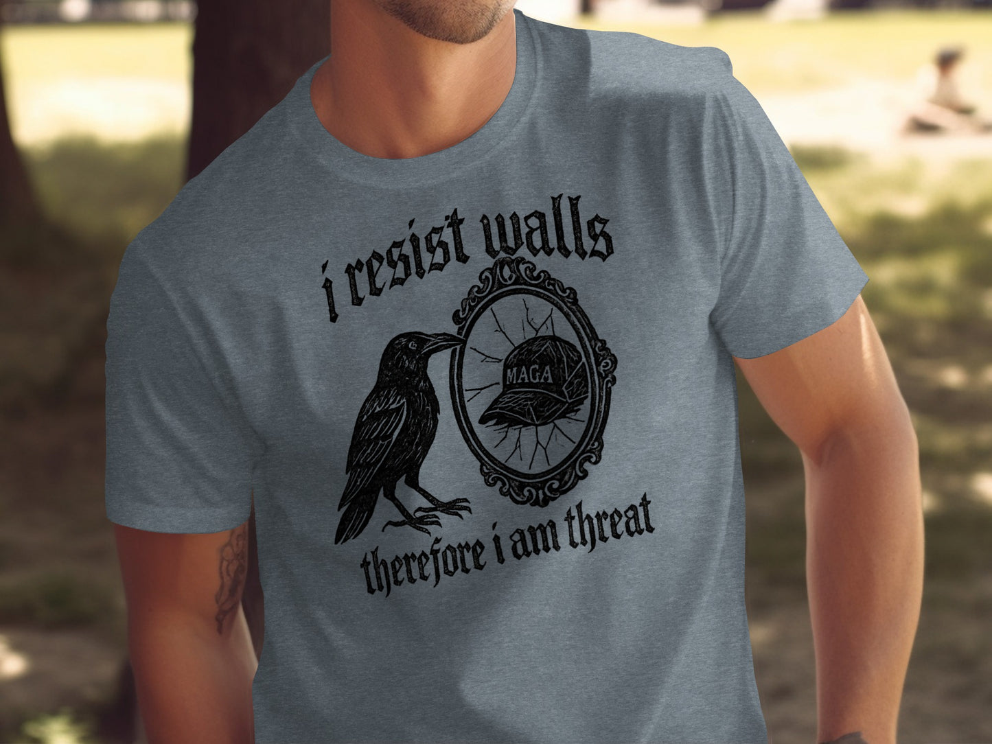 I Resist Walls Therefore I Am Threat T-Shirt