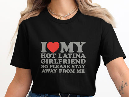 I Love My Hot Latina Girlfriend T-Shirt product type