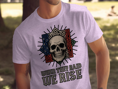 When They Raid We Rise Graphic T Shirt