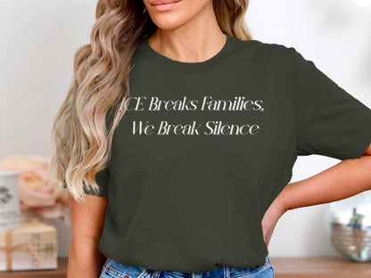 ICE Breaks Families We Break Silence t-shirt product