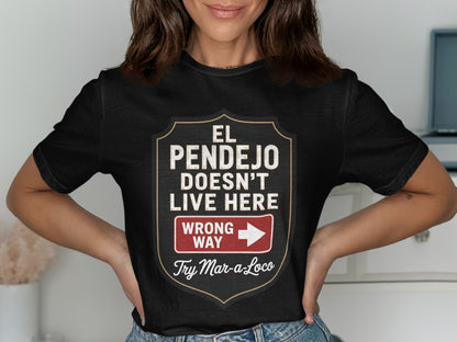 El Pendejo Doesn't Live Here Wrong Way Sign product