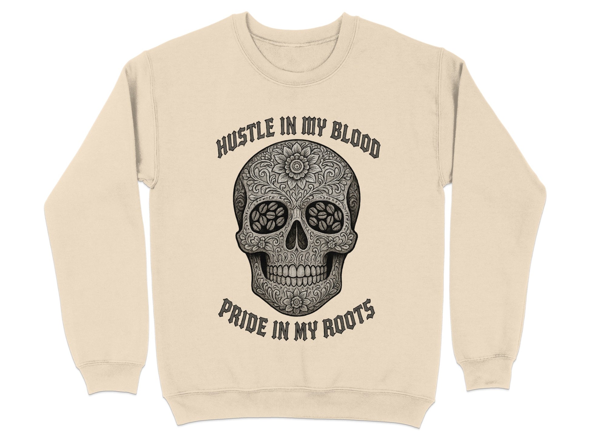 Hustle in My Blood Pride in My Roots Sweatshirt