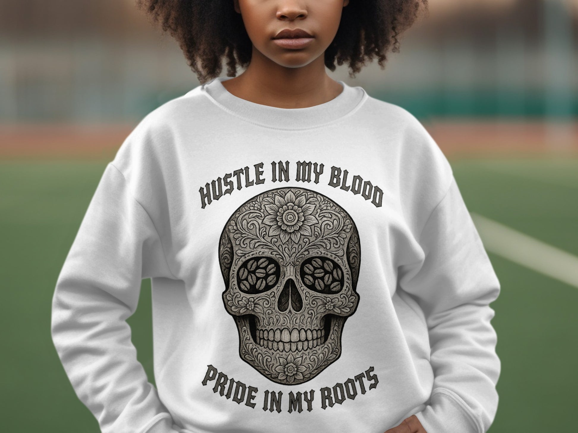 Hustle in My Blood Pride in My Roots Sweatshirt