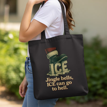 Jingle bells ICE can go to hell Tote Bag