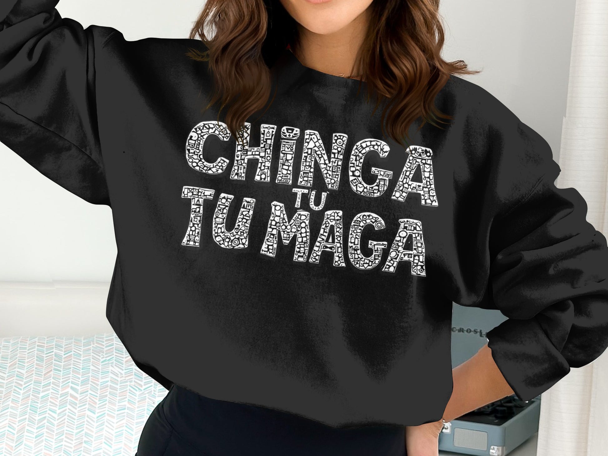 Chinga Tu Maga Graphic Sweatshirt Shirt Top Apparel