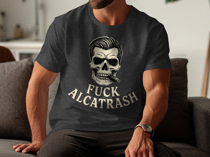 Skull with Cigar Fuck Alcatrash Graphic T-shirt product type
